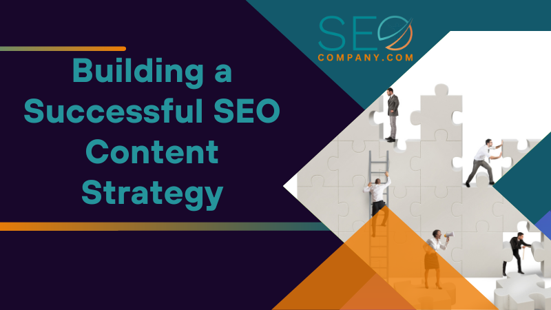 Building a Successful SEO Content Strategy
