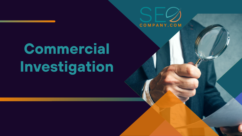 Commercial Investigation