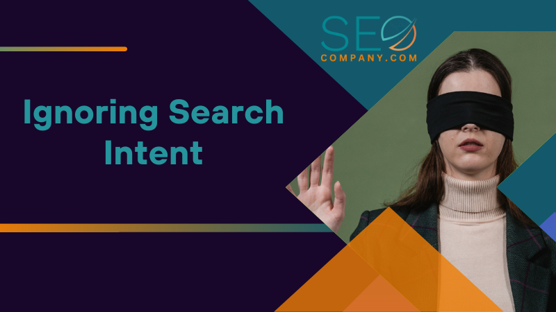 Ignoring Search Intent