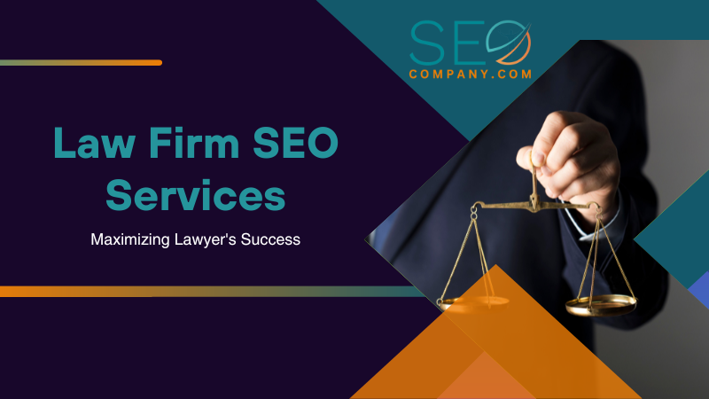Law Firm SEO Services Maximizing Lawyers Success