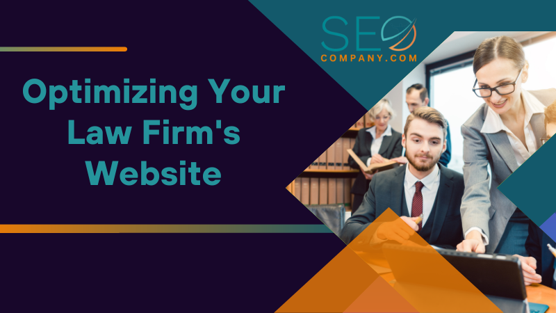Optimizing Your Law Firms Website