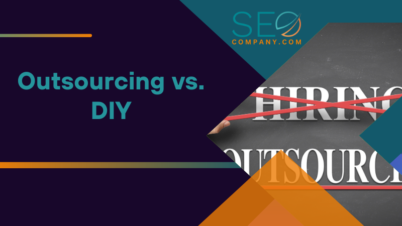 Outsourcing vs. DIY