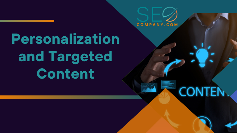 Personalization and Targeted Content