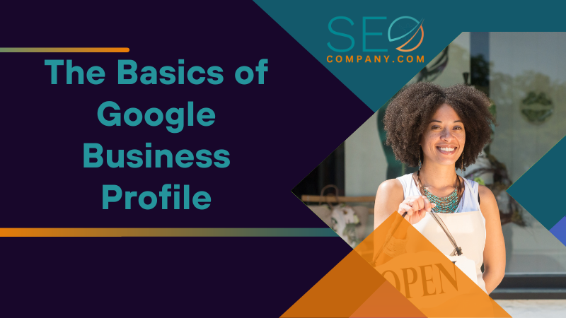 The Basics of Google Business Profile