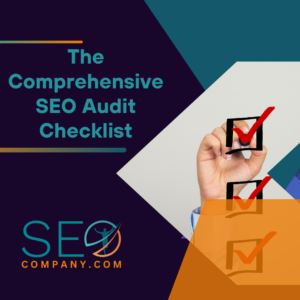 The Comprehensive SEO Audit Checklist