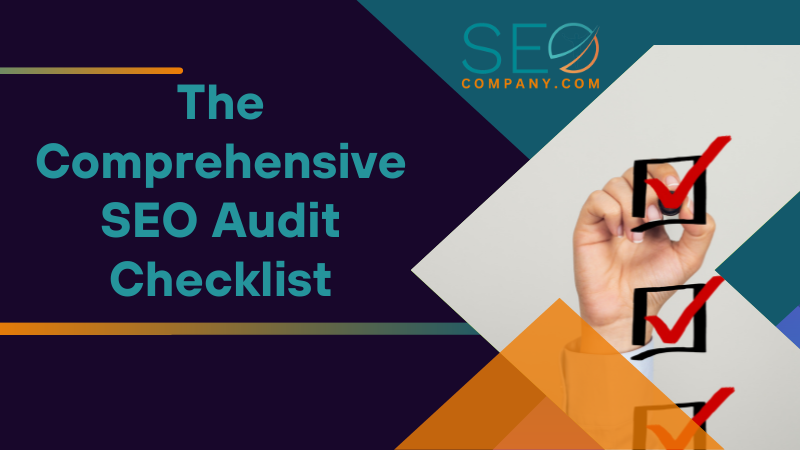 The Comprehensive SEO Audit Checklist