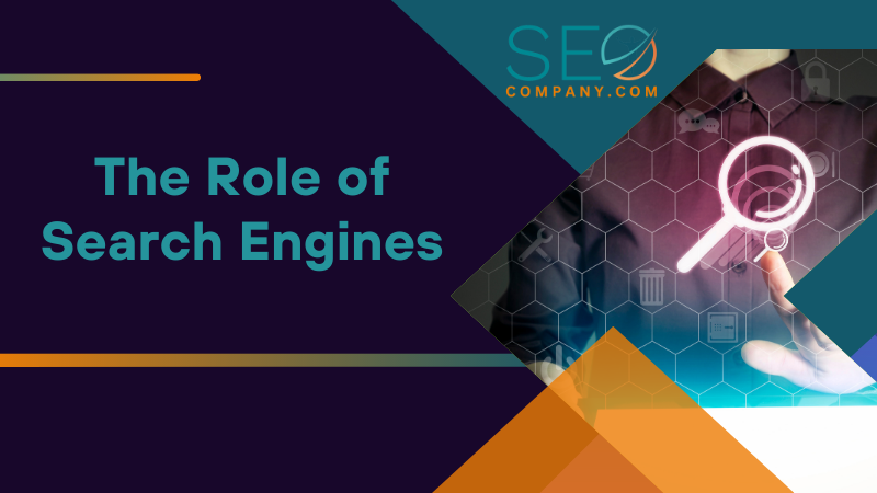 The Role of Search Engines