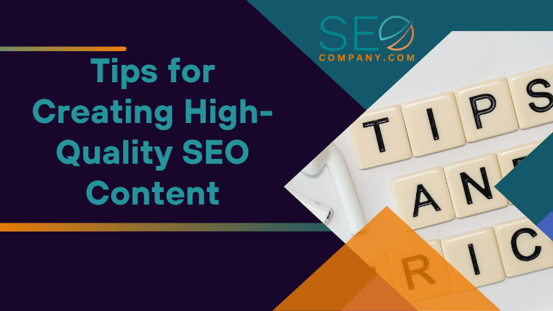 Tips for Creating High Quality SEO Content