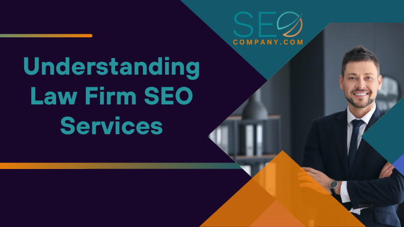 Understanding Law Firm SEO Services