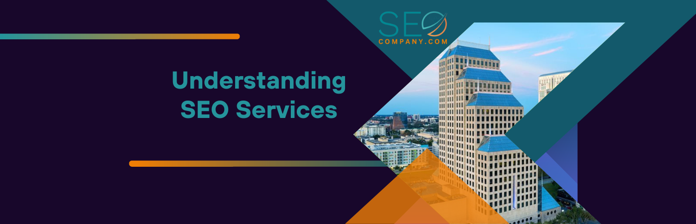 Understanding SEO Services Understanding SEO Services