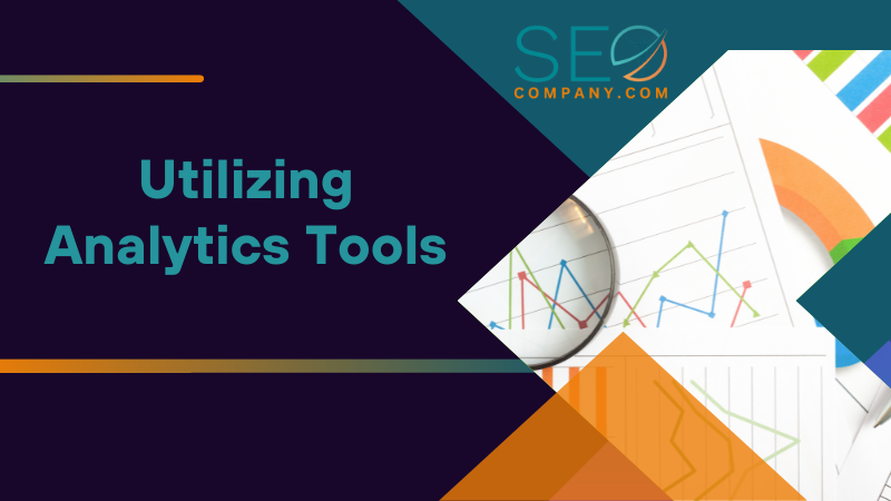 Utilizing Analytics Tools