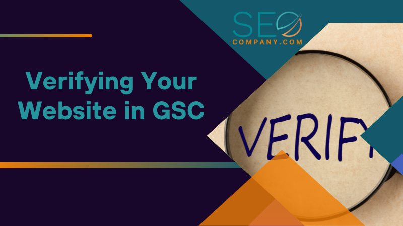 Verifying Your Website in GSC