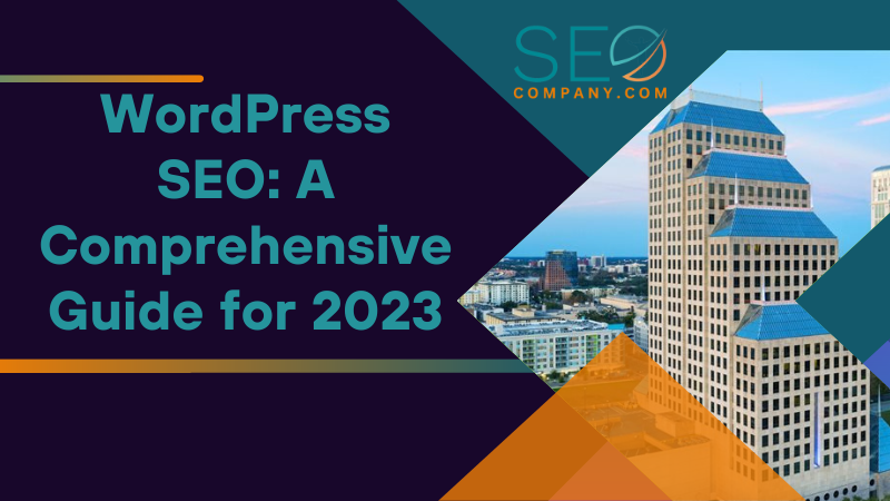 WordPress SEO A Comprehensive Guide for 2023