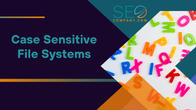 Are URLs Case Sensitive? A Comprehensive Guide - SEO Company