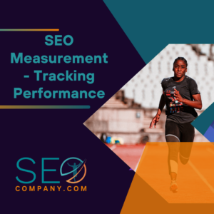 SEO Measurement Tracking Performance