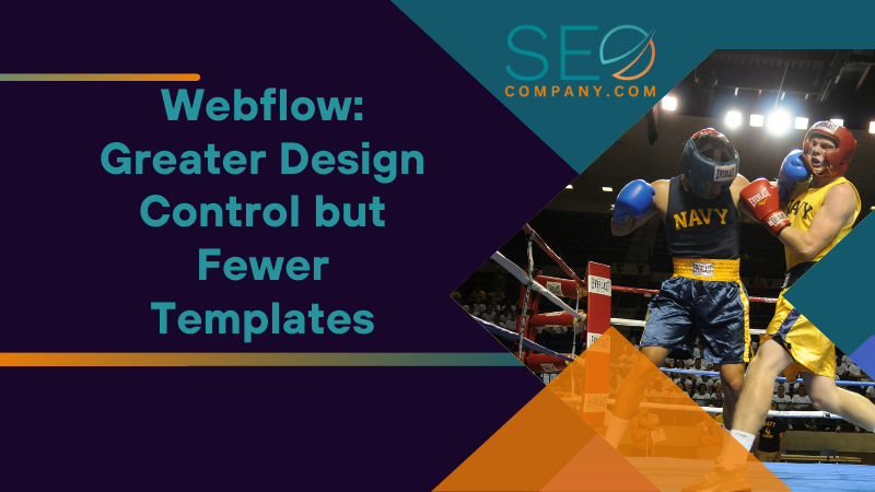 Webflow Greater Design Control but Fewer Templates