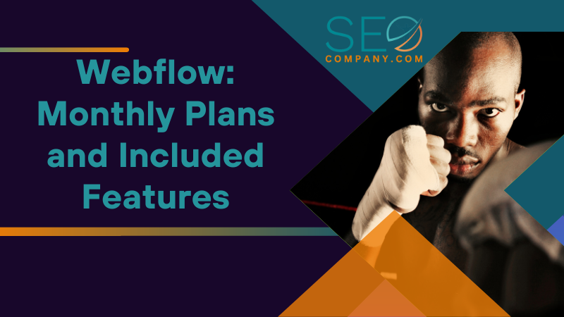 Webflow Monthly Plans and Included Features