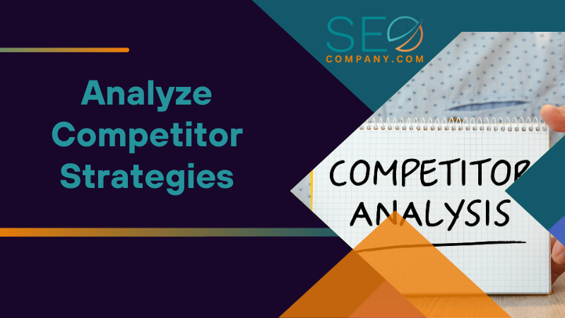 Analyze Competitor Strategies