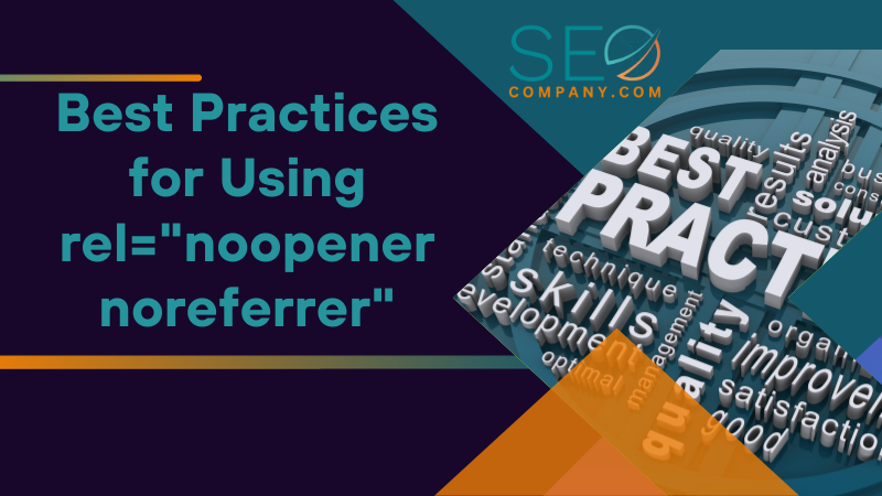 Best Practices for Using rel noopener noreferrer