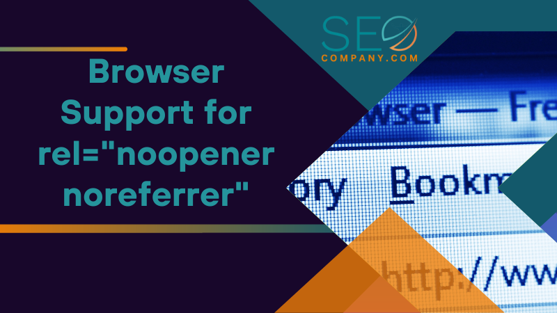 Browser Support for rel noopener noreferrer