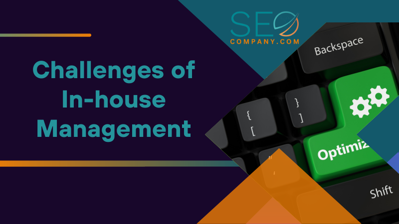 Challenges of In house Management