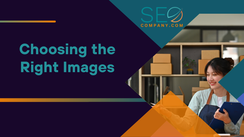 Choosing the Right Images