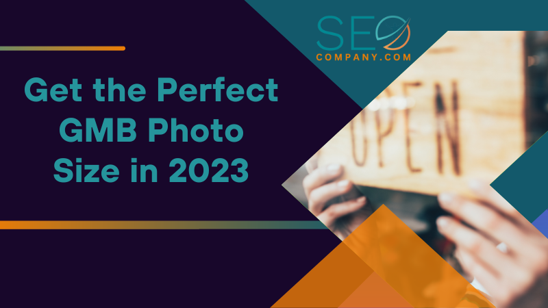 Get the Perfect GMB Photo Size in 2023