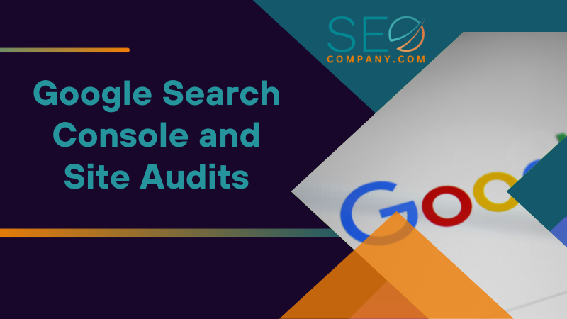 Google Search Console and Site Audits