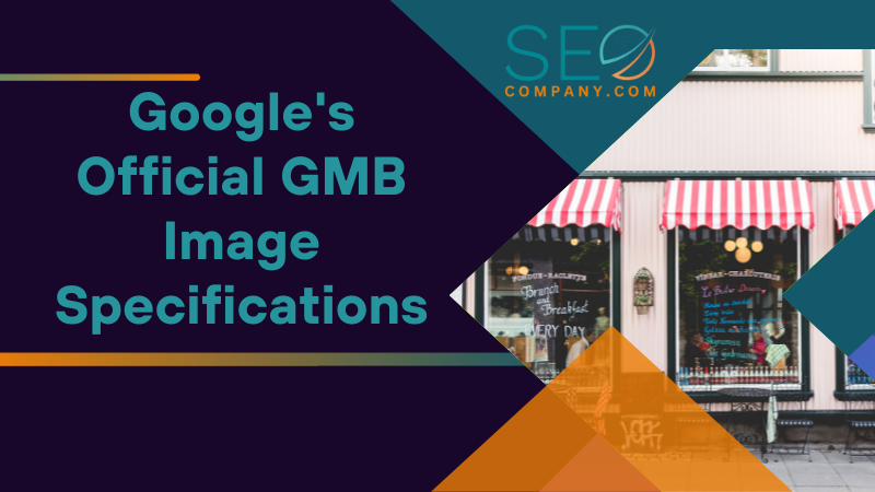Googles Official GMB Image Specifications