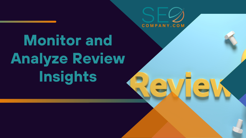 Monitor and Analyze Review Insights