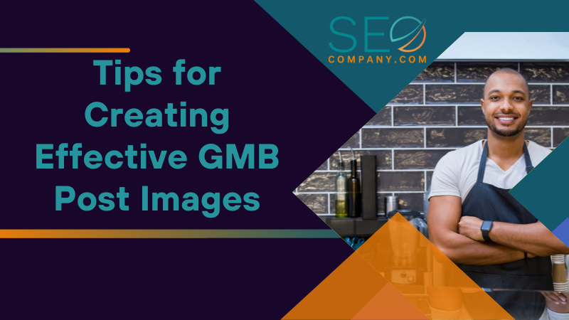 Tips for Creating Effective GMB Post Images